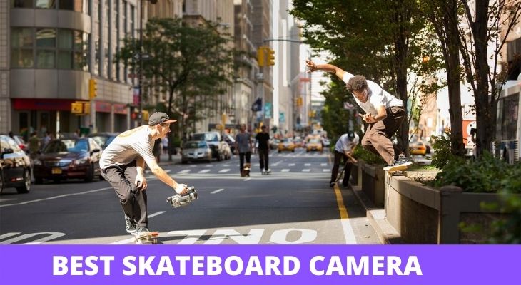 best skateboard Cameras
