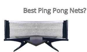 Best Ping Pong Nets